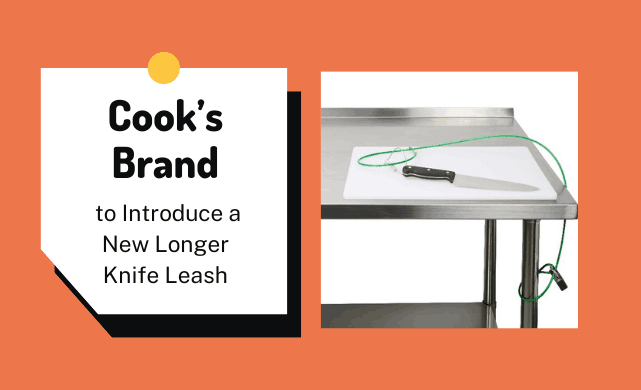 Cook&rsquo;s Brand to Introduce a New Longer Knife Leash